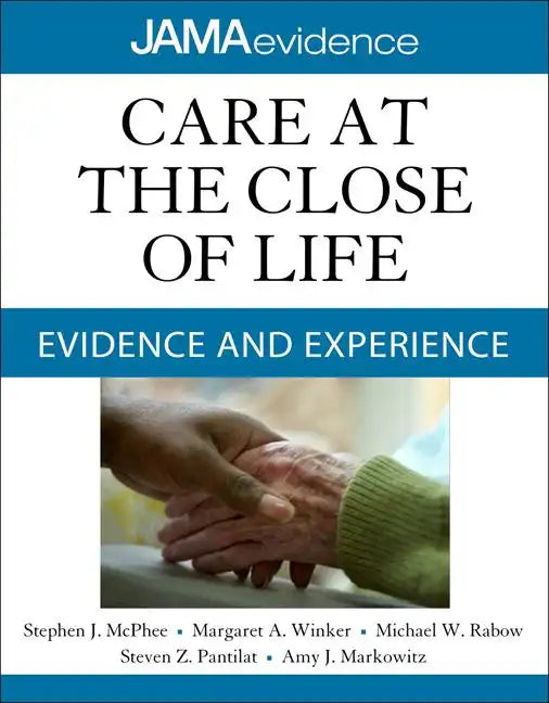 Care at the Close of Life: Evidence and Experience - Paperback