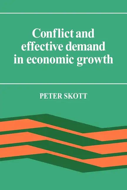 Conflict and Effective Demand in Economic Growth - Paperback