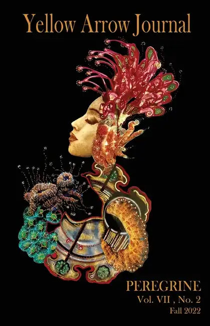 Yellow Arrow Journal, Peregrine: Vol. VII, No. 2, Fall 2022 - Paperback