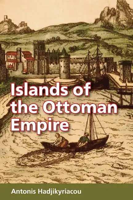 Islands of the Ottoman Empire - Paperback
