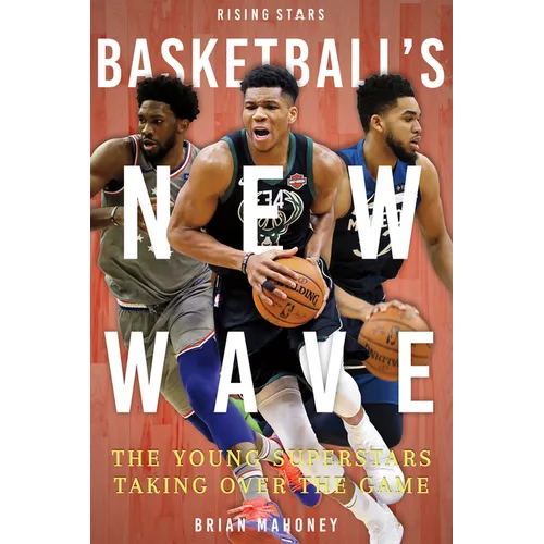 Basketball's New Wave: The Young Superstars Taking Over the Game - Paperback