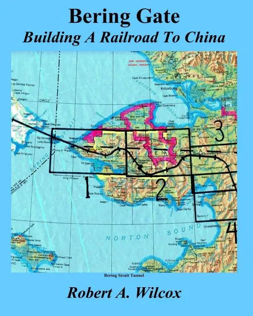 Bering Gate: Building A Railroad to China - Paperback