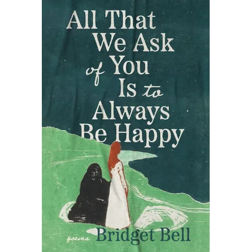 All That We Ask of You Is to Always Be Happy - Paperback