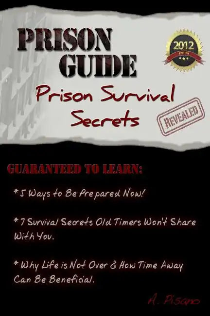 Prison Guide: Prison Survival Secrets Revealed - Paperback