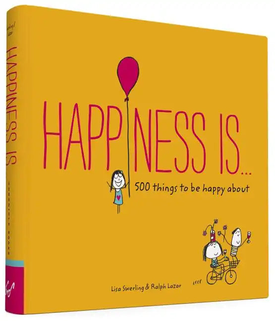 Happiness Is . . .: 500 Things to Be Happy about - Paperback
