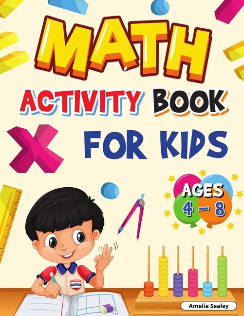 Math Activity Book for Kids Ages 4-8: Kindergarten and 1st Grade Math Workbook, Fun Kindergarten Math Workbook for Homeschool or Class Use - Paperback