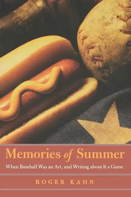 Memories of Summer: When Baseball Was an Art, and Writing about It a Game - Paperback