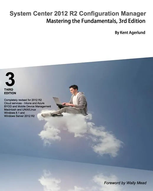 System Center 2012 R2 Configuration Manager: Mastering the Fundamentals - Paperback