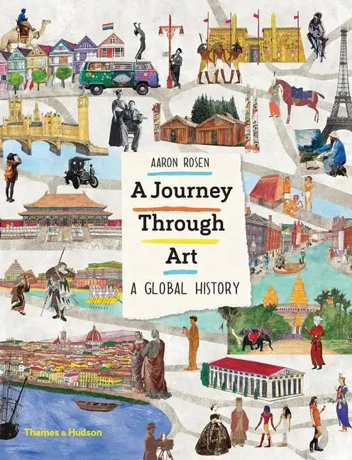 A Journey Through Art: A Global History - Hardcover