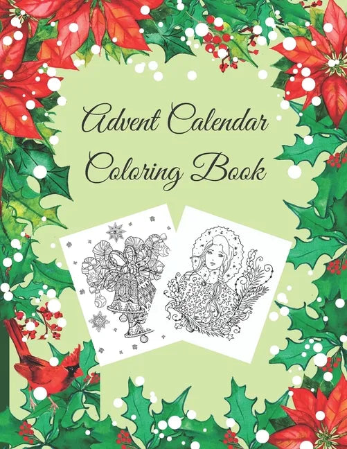 Advent Calendar Coloring Book: Countdown to Christmas, Numbered Colouring Pages With Winter Holiday Zentangle, Mandala Pictures For Adults To Practic - Paperback