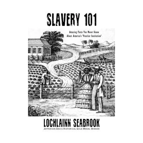 Slavery 101: Amazing Facts You Never Knew About America's 