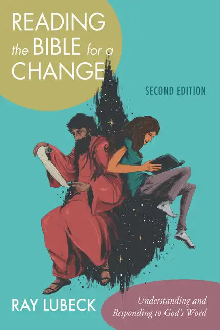 Reading the Bible for a Change, Second Edition: Understanding and Responding to God's Word - Paperback