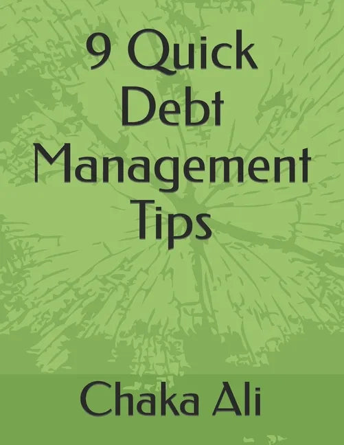 9 Quick Debt Management Tips - Paperback