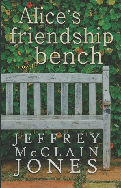 Alice's Friendship Bench - Paperback