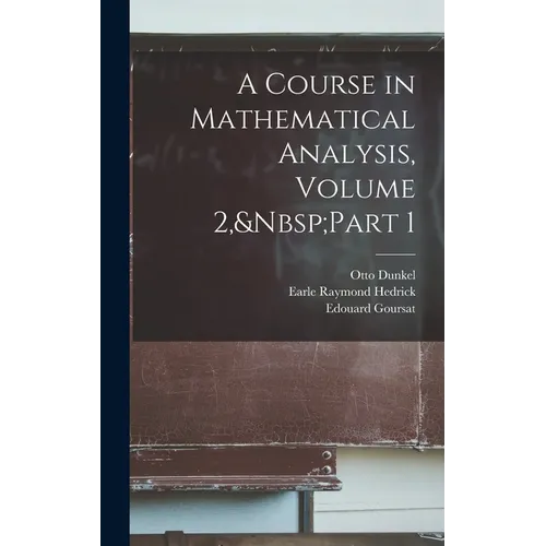 A Course in Mathematical Analysis, Volume 2, Part 1 - Hardcover