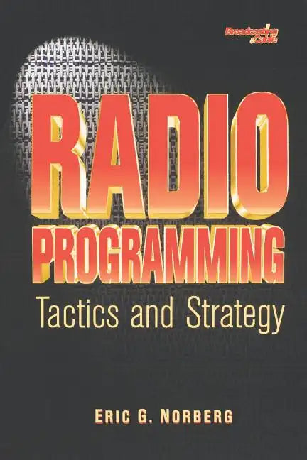 Radio Programming: Tactics and Strategy - Paperback