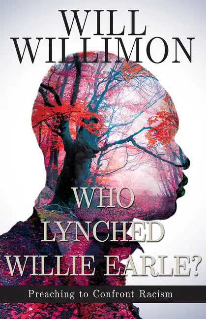 Who Lynched Willie Earle?: Preaching to Confront Racism - Paperback