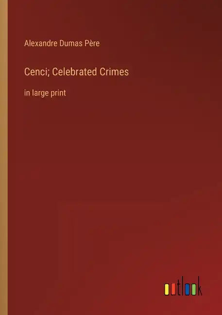 Cenci; Celebrated Crimes: in large print - Paperback