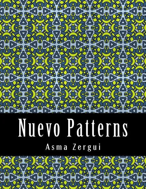 Nuevo Patterns: Adult Coloring Book - Paperback