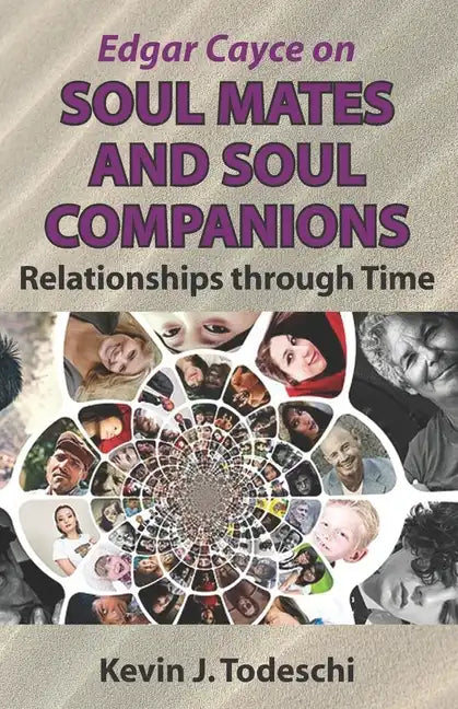 Edgar Cayce on Soul Mates and Soul Companions: Relationships through Time - Paperback