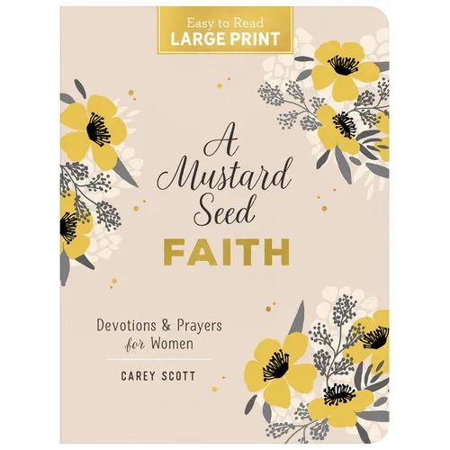 A Mustard Seed Faith Large Print: Devotions and Prayers for Women - Paperback