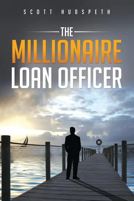The Millionaire Loan Officer - Paperback