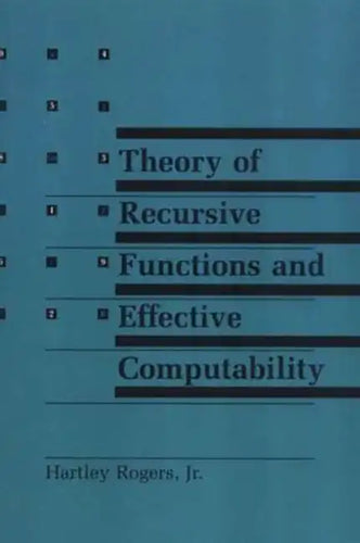 Theory of Recursive Functions and Effective Computability - Paperback