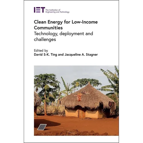 Clean Energy for Low-Income Communities: Technology, Deployment and Challenges - Hardcover