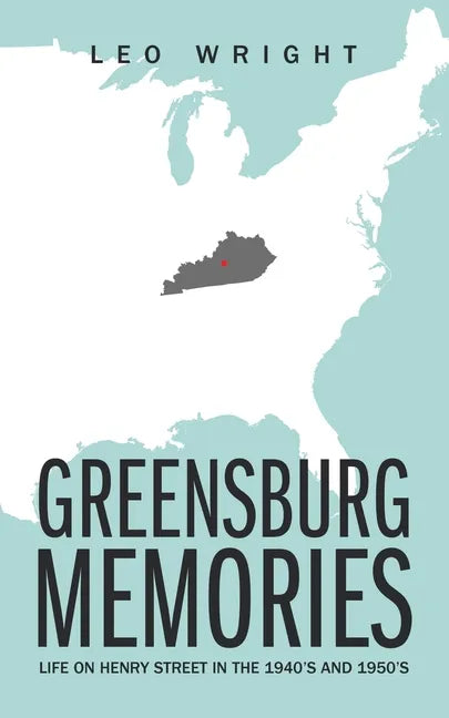 Greensburg Memories: Life on Henry Street in the 1940's and 1950's - Paperback