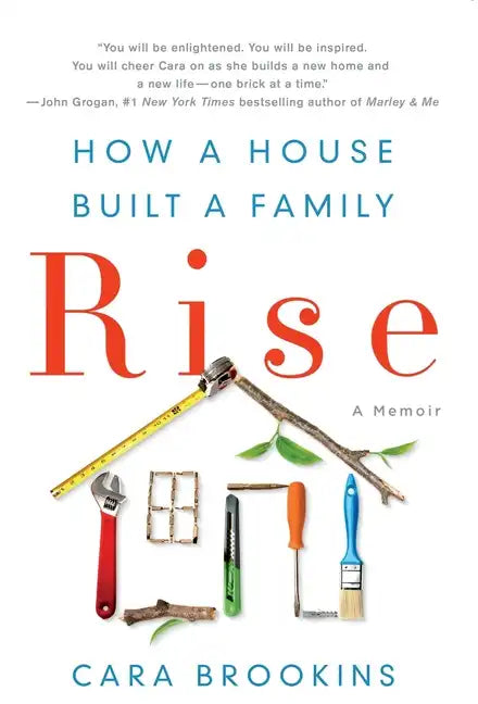 Rise: How a House Built a Family - Hardcover
