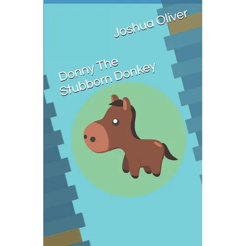 Donny The Stubborn Donkey - Paperback