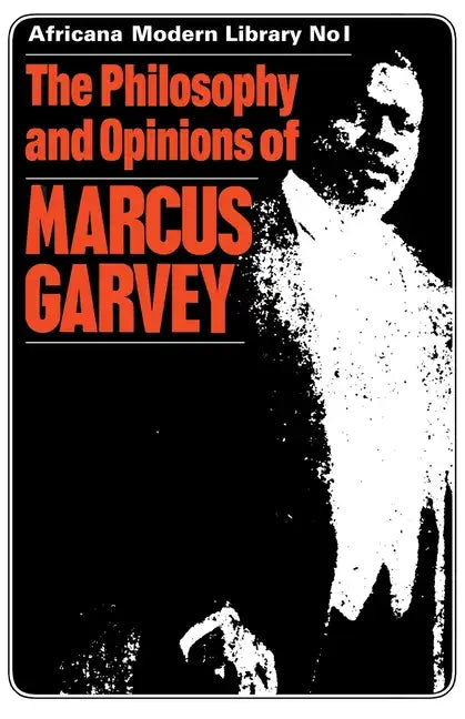 The Philosophy and Opinions of Marcus Garvey: Africa for the Africans - Paperback