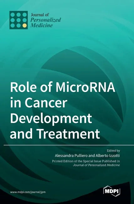 Role of MicroRNA in Cancer Development and Treatment - Hardcover