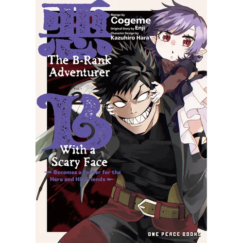 The B-Rank Adventurer with a Scary Face Becomes a Father for the Hero and His Friends Volume 2 - Paperback
