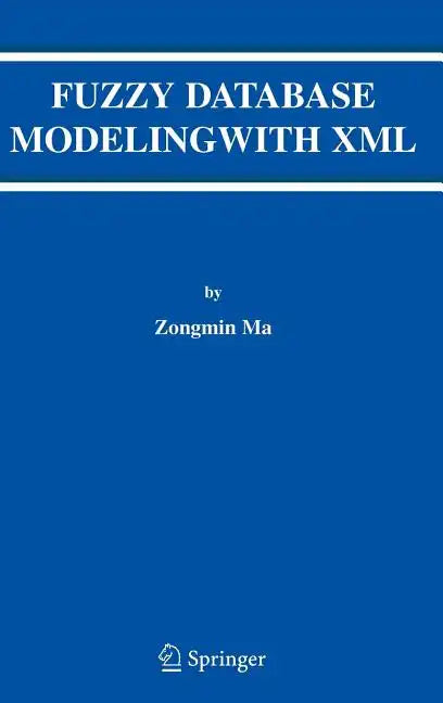 Fuzzy Database Modeling with XML - Hardcover