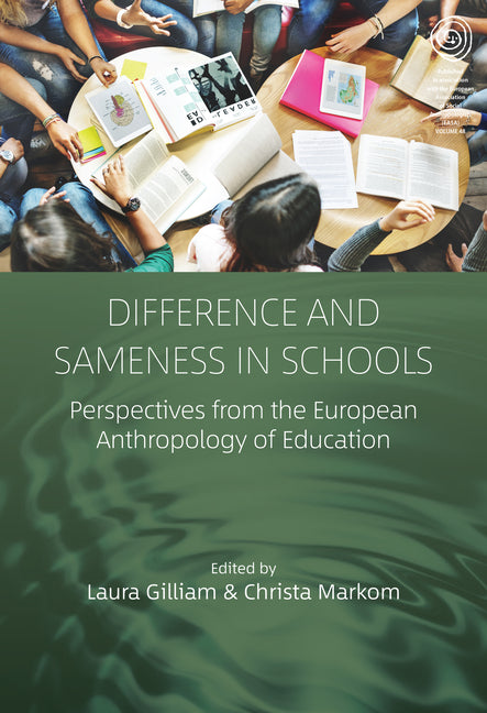 Difference and Sameness in Schools: Perspectives from the European Anthropology of Education - Hardcover