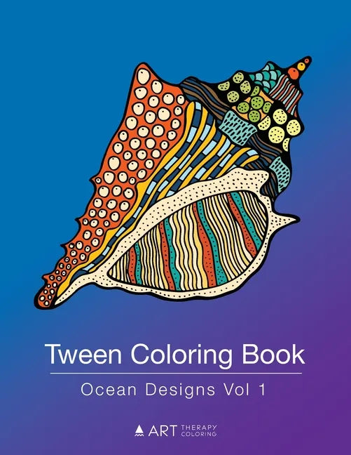 Tween Coloring Book: Ocean Designs Vol 1: Colouring Book for Teenagers, Young Adults, Boys, Girls, Ages 9-12, 13-16, Cute Arts & Craft Gift - Paperback