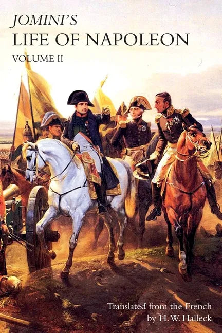 JOMINI's LIFE OF NAPOLEON: Volume 2 - Paperback