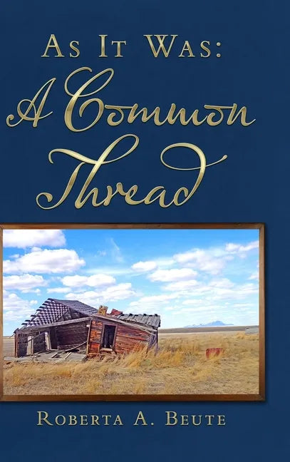 As It Was: A Common Thread - Hardcover