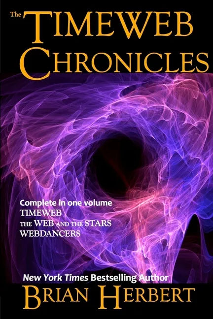 The Timeweb Chronicles: Timeweb Trilogy Omnibus - Paperback
