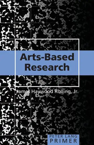 Arts-Based Research Primer - Paperback