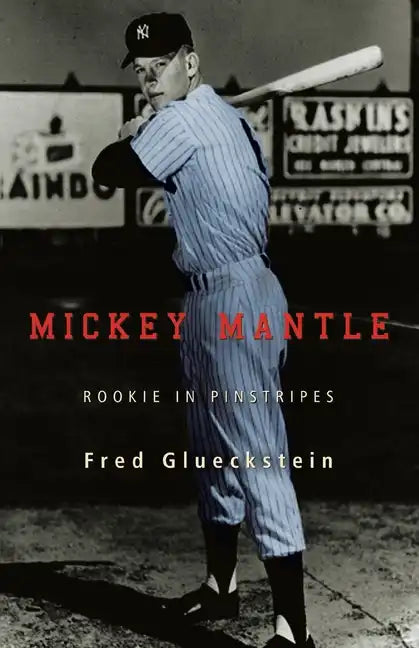 Mickey Mantle: Rookie in Pinstripes - Paperback
