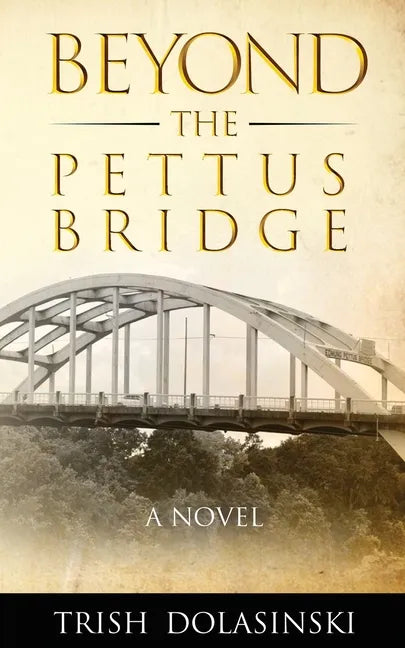Beyond the Pettus Bridge - Paperback