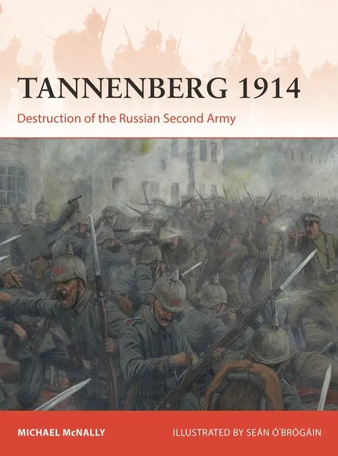 Tannenberg 1914: Destruction of the Russian Second Army - Paperback