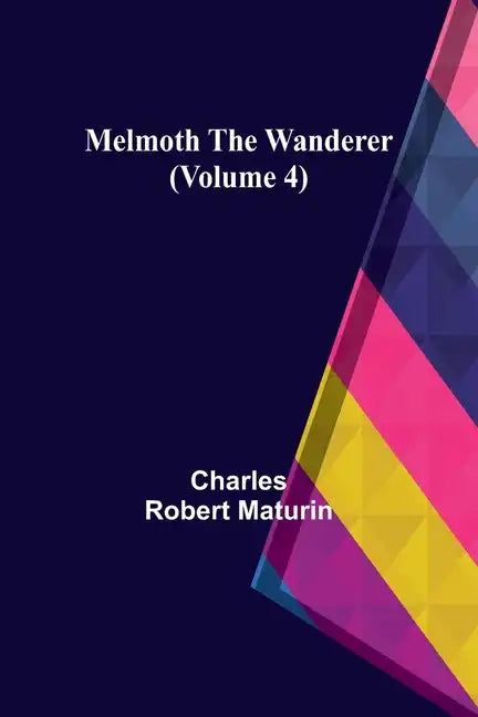 Melmoth the Wanderer (Volume 4) - Paperback