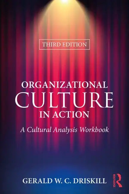 Organizational Culture in Action: A Cultural Analysis Workbook - Paperback