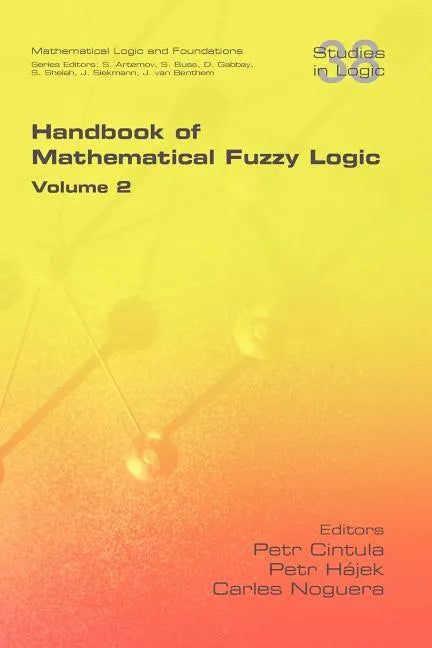 Handbook of Mathematical Fuzzy Logic. Volume 2 - Paperback