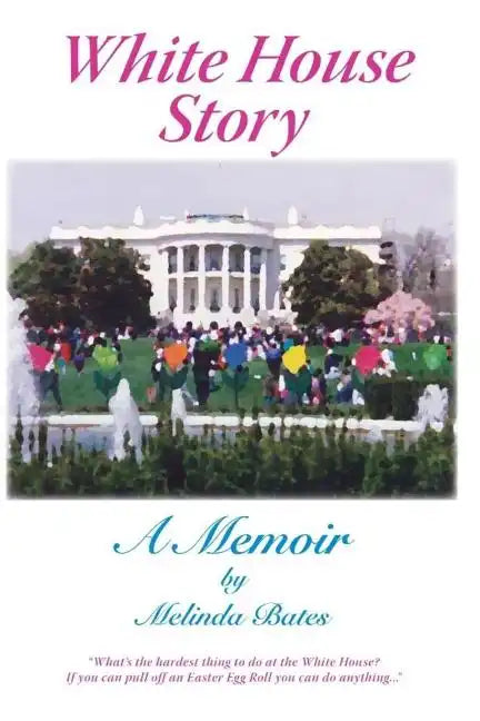 White House Story: A Memoir - Paperback