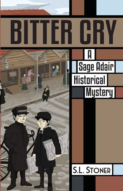 Bitter Cry: A Sage Adair Historical Mystery of the Pacific Northwest - Paperback