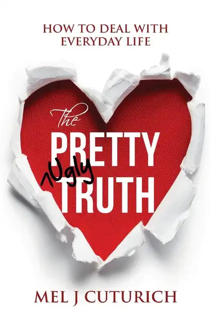 The Pretty Ugly Truth: How to Deal With Everyday Life - Paperback